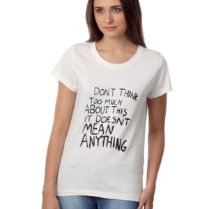 Myntra Women Dont Think White T-shirt